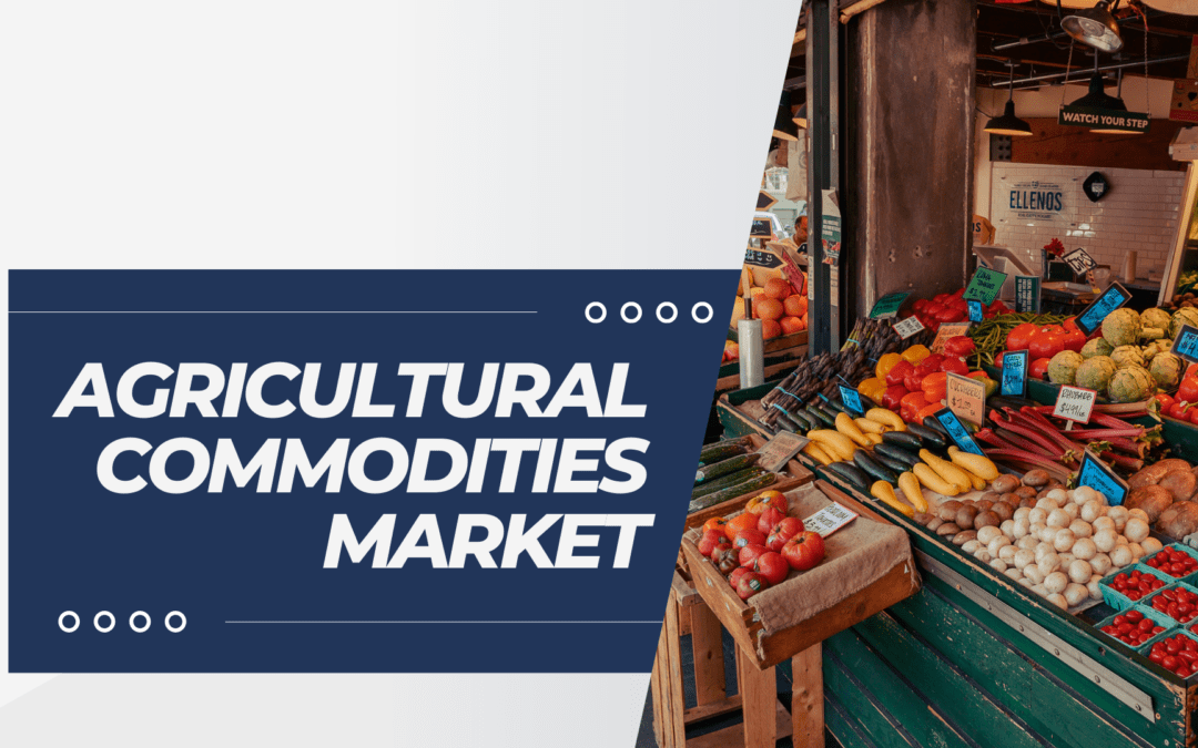 Agricultural Commodities Market