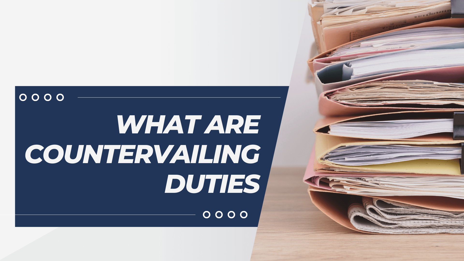 What Are Countervailing Duties | DJAAGOU-A